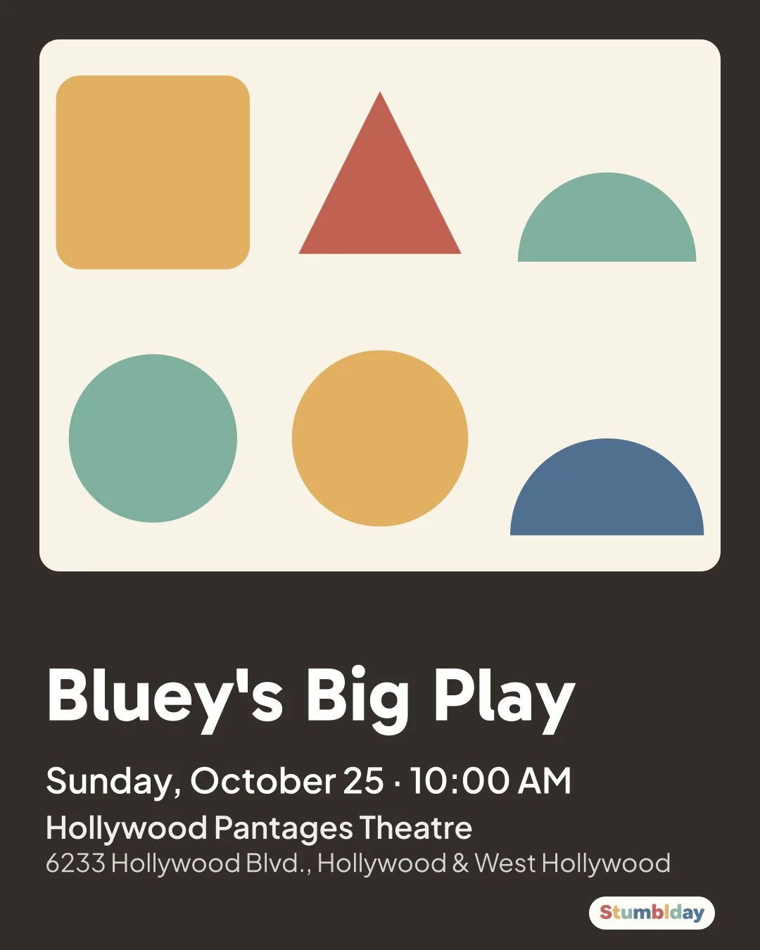 Flyer for Bluey's Big Play: Sunday, October 25 · 10:00 AM at Hollywood Pantages Theatre
