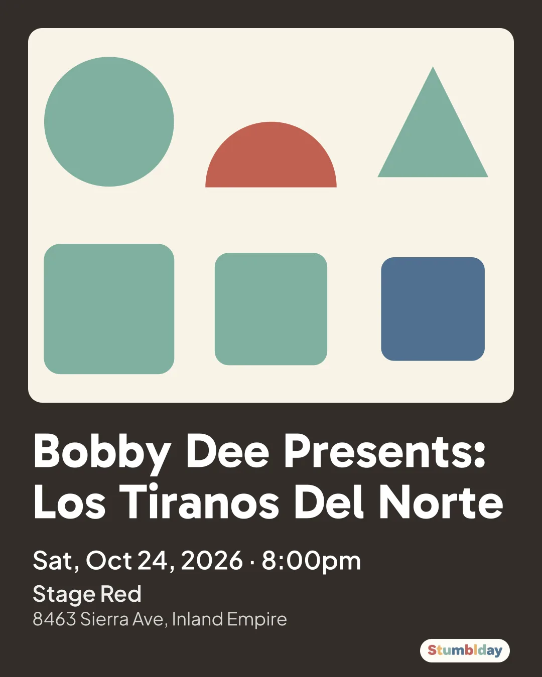 Flyer for Bobby Dee Presents: Los Tiranos Del Norte: Sat, Oct 24, 2026 · 8:00pm at Stage Red