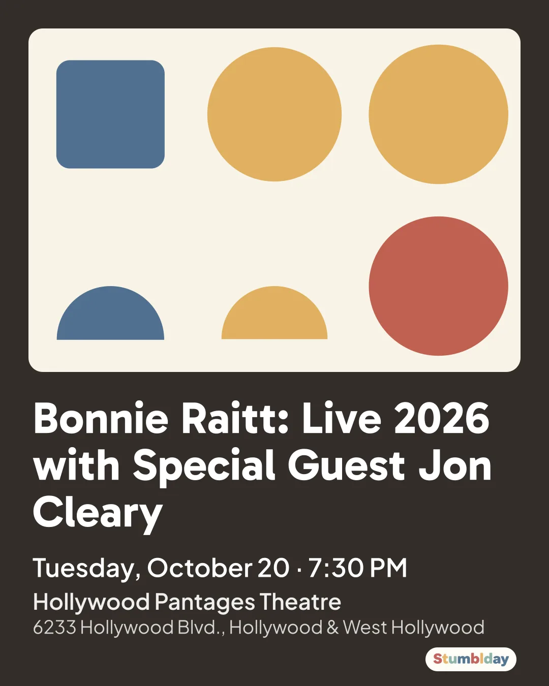 Flyer for Bonnie Raitt: Live 2026 with Special Guest Jon Cleary: Tuesday, October 20 · 7:30 PM at Hollywood Pantages Theatre