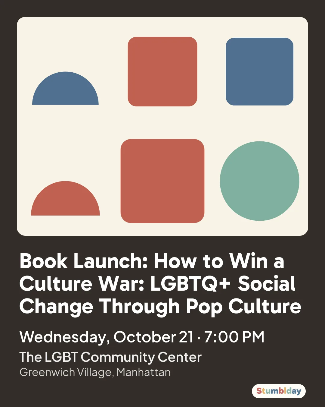 Flyer for Book Launch: How to Win a Culture War: LGBTQ+ Social Change Through Pop Culture: Wednesday, October 21 · 7:00 PM at The LGBT Community Center