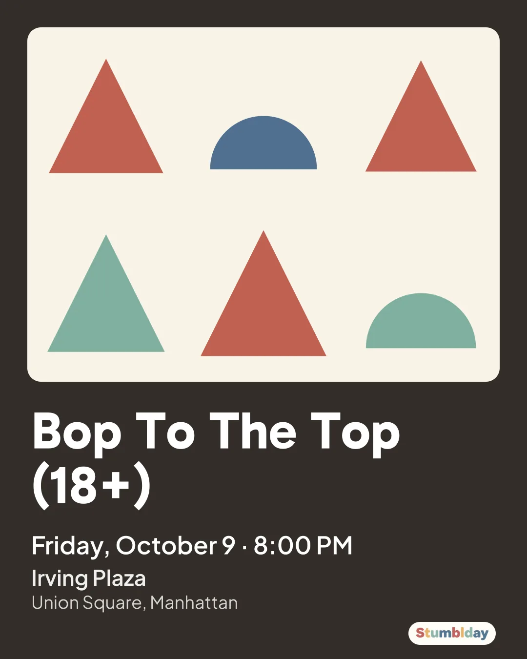 Flyer for Bop To The Top (18+): Friday, October 9 · 8:00 PM at Irving Plaza