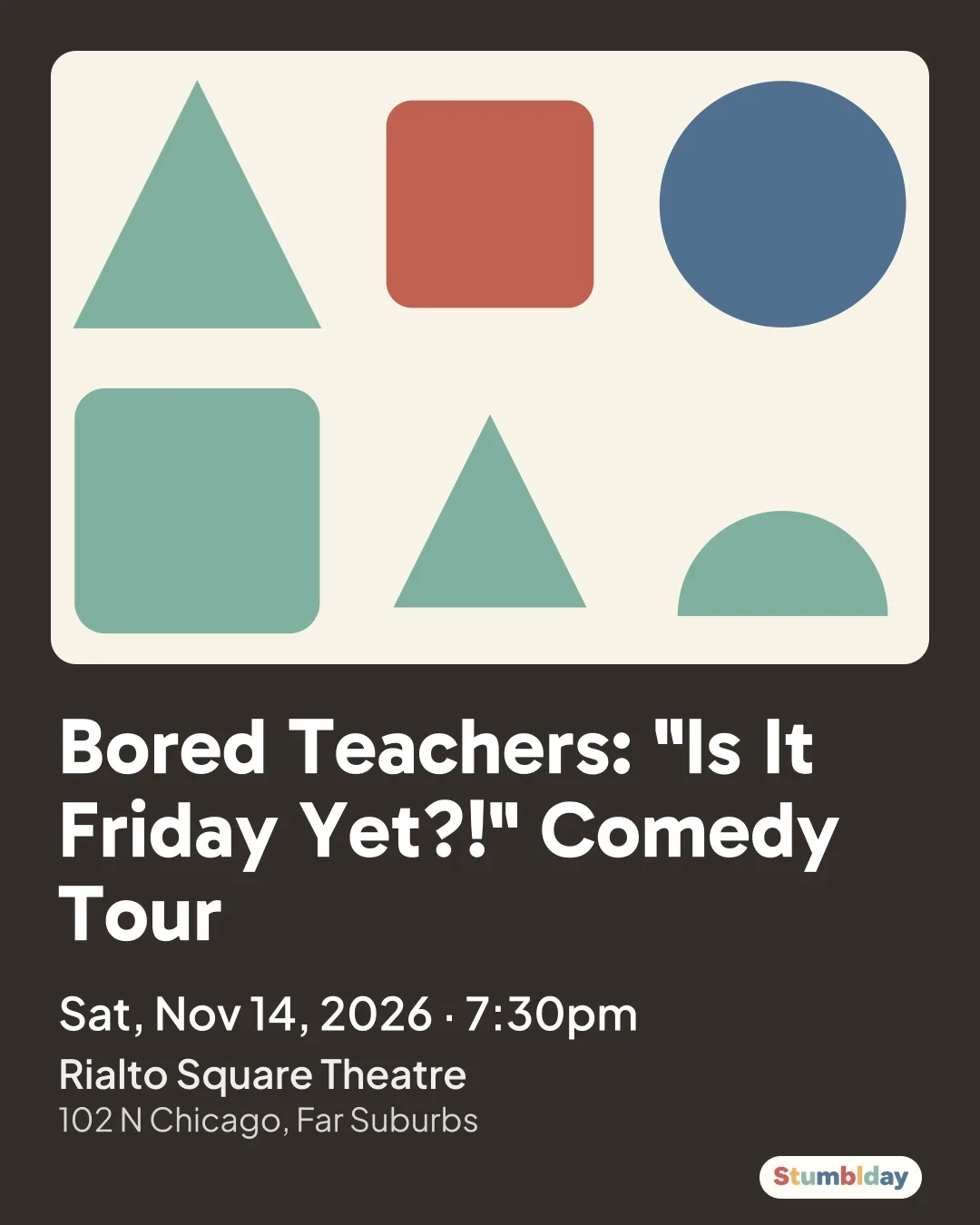 Flyer for Bored Teachers: "Is It Friday Yet?!" Comedy Tour: Sat, Nov 14, 2026 · 7:30pm at Rialto Square Theatre