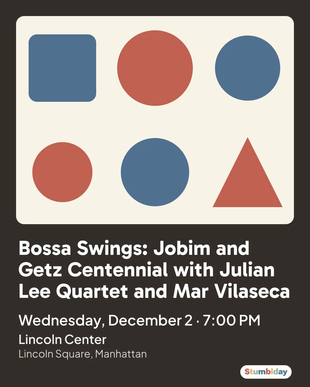Flyer for Bossa Swings: Jobim and Getz Centennial with Julian Lee Quartet and Mar Vilaseca: Wednesday, December 2 · 7:00 PM at Lincoln Center