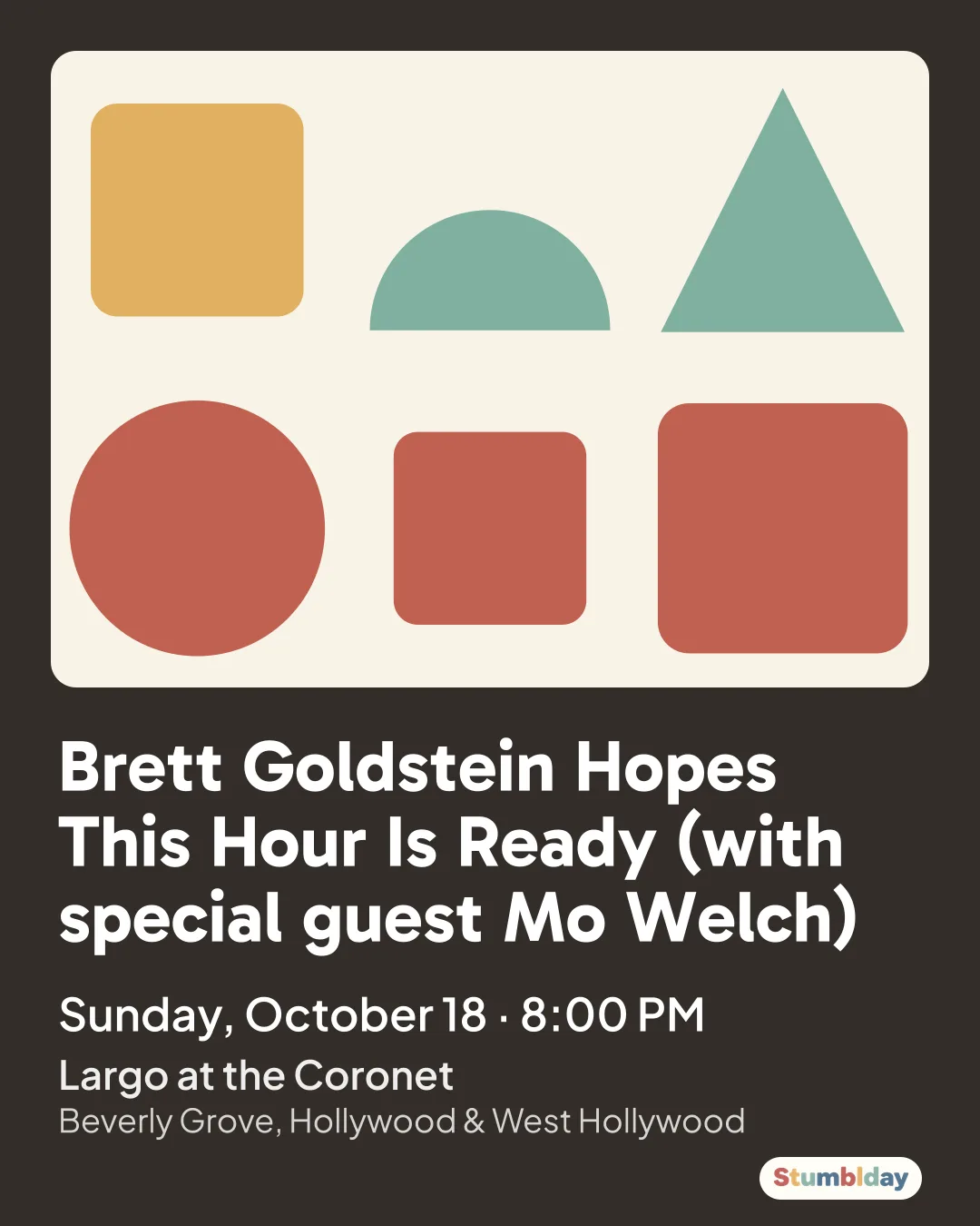 Flyer for Brett Goldstein Hopes This Hour Is Ready (with special guest Mo Welch): Sunday, October 18 · 8:00 PM at Largo at the Coronet