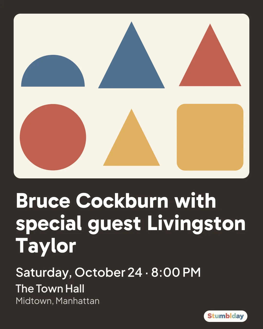 Flyer for Bruce Cockburn with special guest Livingston Taylor: Saturday, October 24 · 8:00 PM at The Town Hall