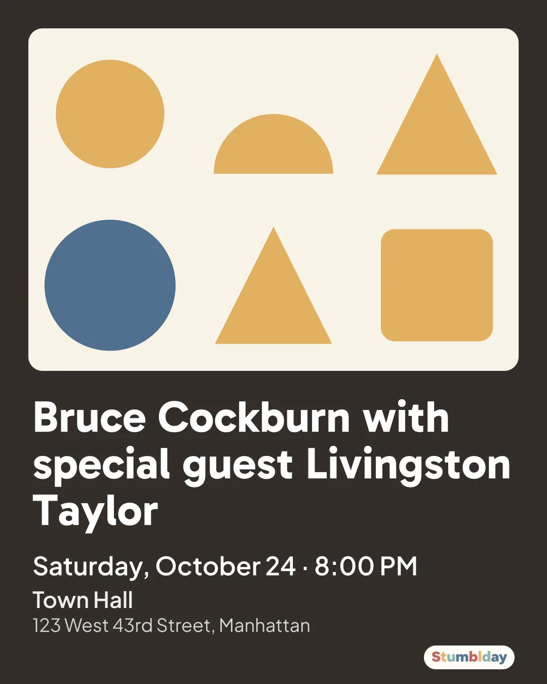 Flyer for Bruce Cockburn with special guest Livingston Taylor: Saturday, October 24 · 8:00 PM at Town Hall