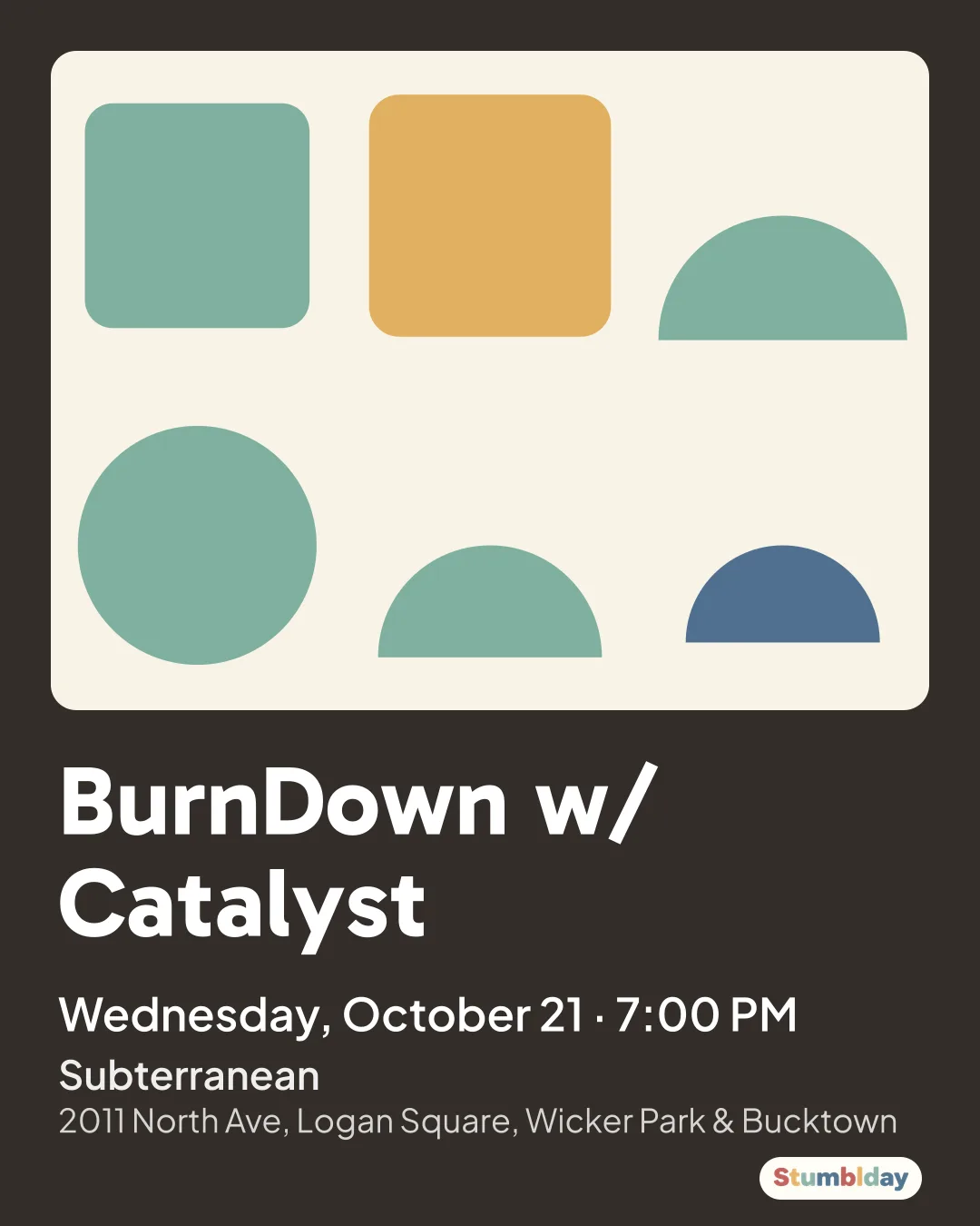 Flyer for BurnDown w/ Catalyst: Wednesday, October 21 · 7:00 PM at Subterranean