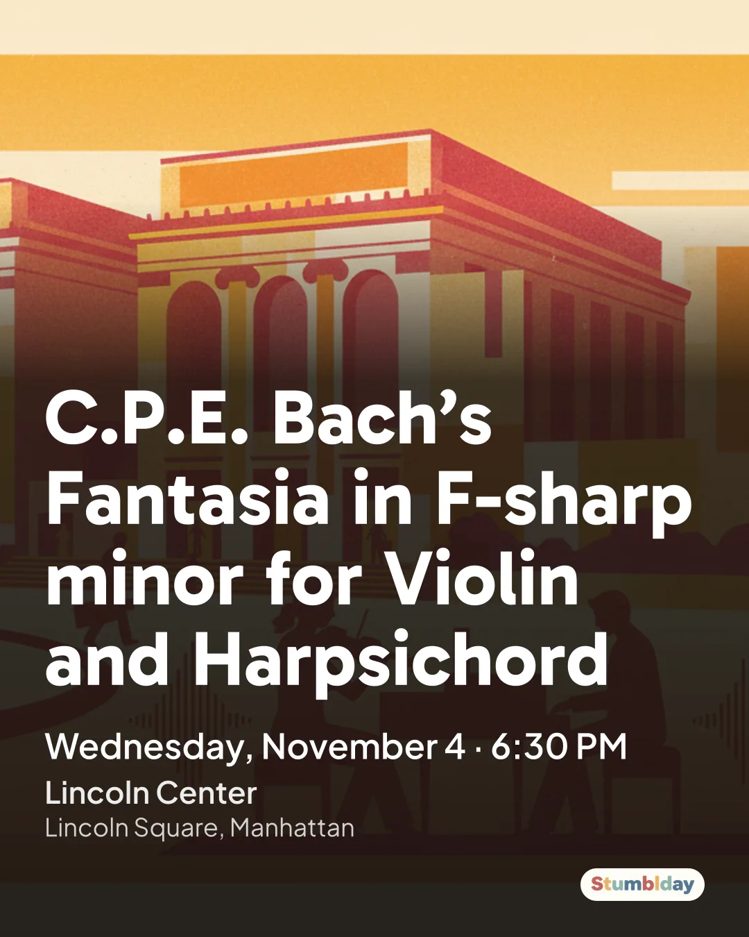 Flyer for C.P.E. Bach’s Fantasia in F-sharp minor for Violin and Harpsichord: Wednesday, November 4 · 6:30 PM at Lincoln Center