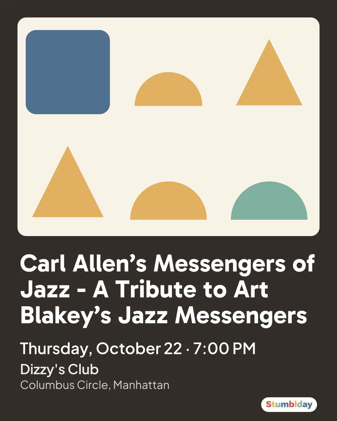 Flyer for Carl Allen’s Messengers of Jazz - A Tribute to Art Blakey’s Jazz Messengers: Thursday, October 22 · 7:00 PM at Dizzy's Club