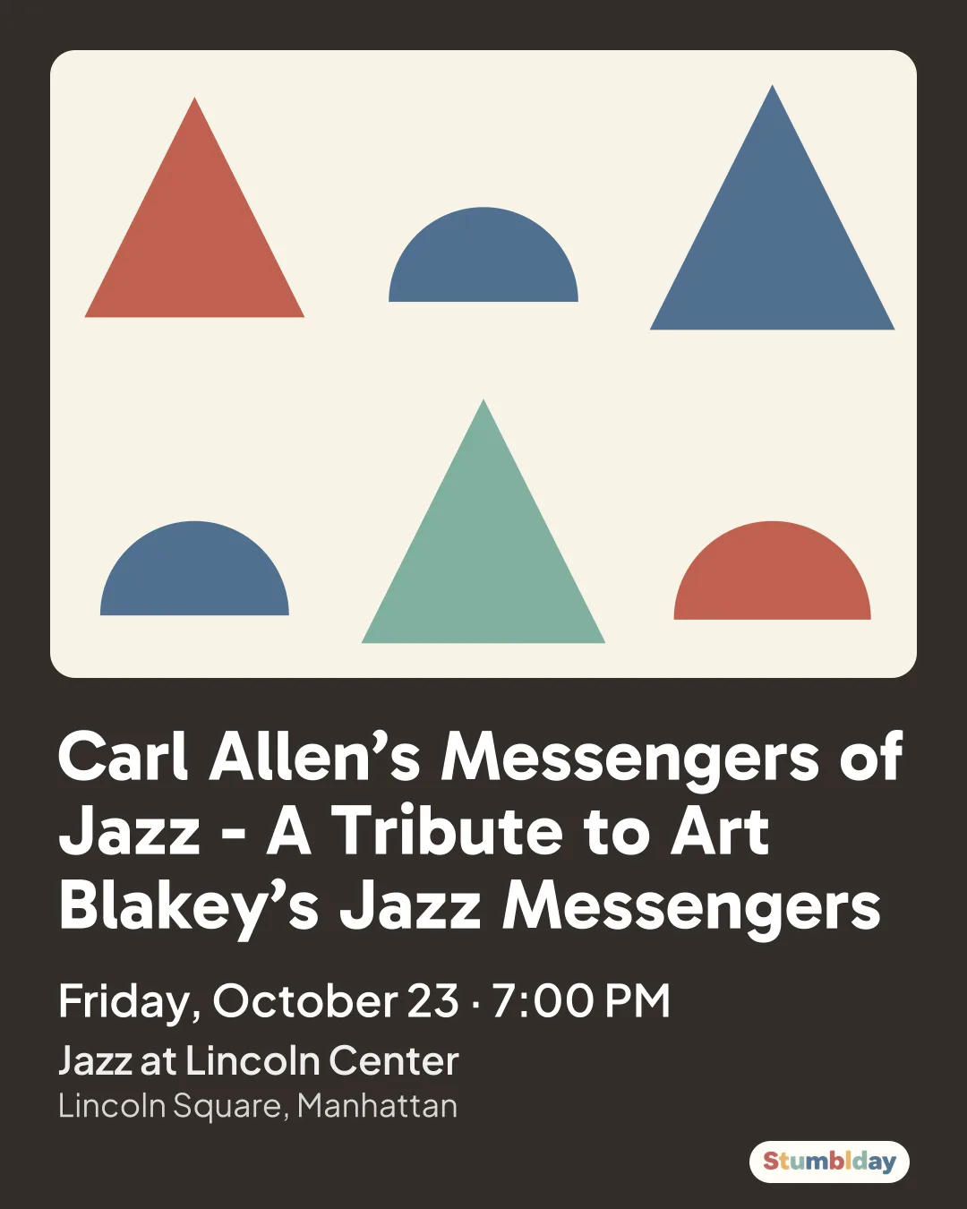 Flyer for Carl Allen’s Messengers of Jazz - A Tribute to Art Blakey’s Jazz Messengers: Friday, October 23 · 7:00 PM at Jazz at Lincoln Center