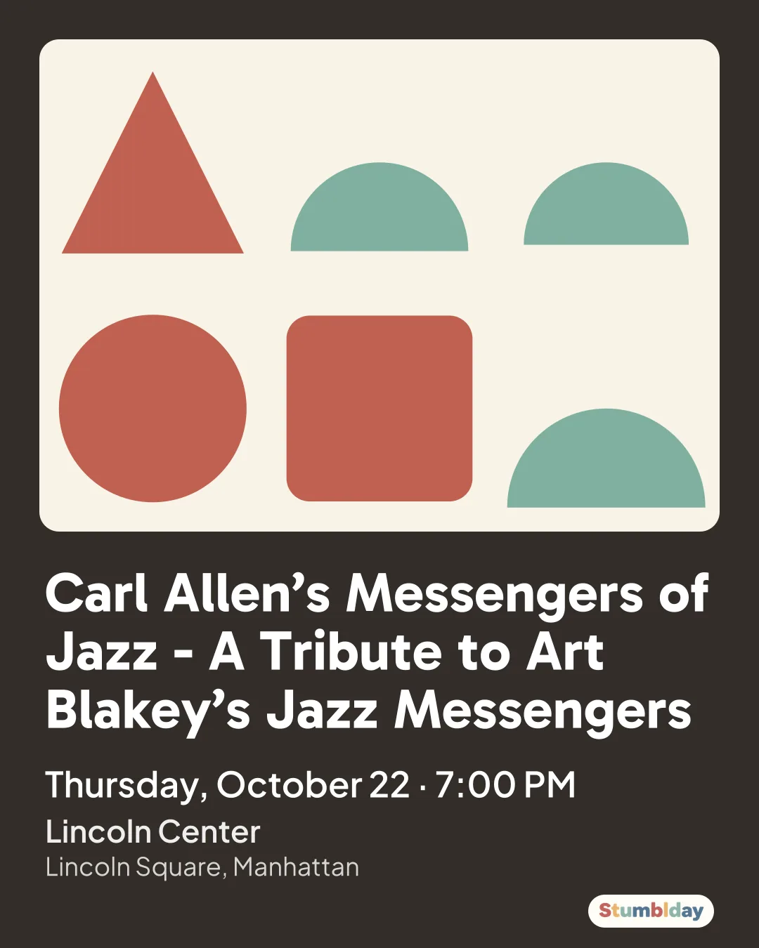 Flyer for Carl Allen’s Messengers of Jazz - A Tribute to Art Blakey’s Jazz Messengers: Thursday, October 22 · 7:00 PM at Lincoln Center