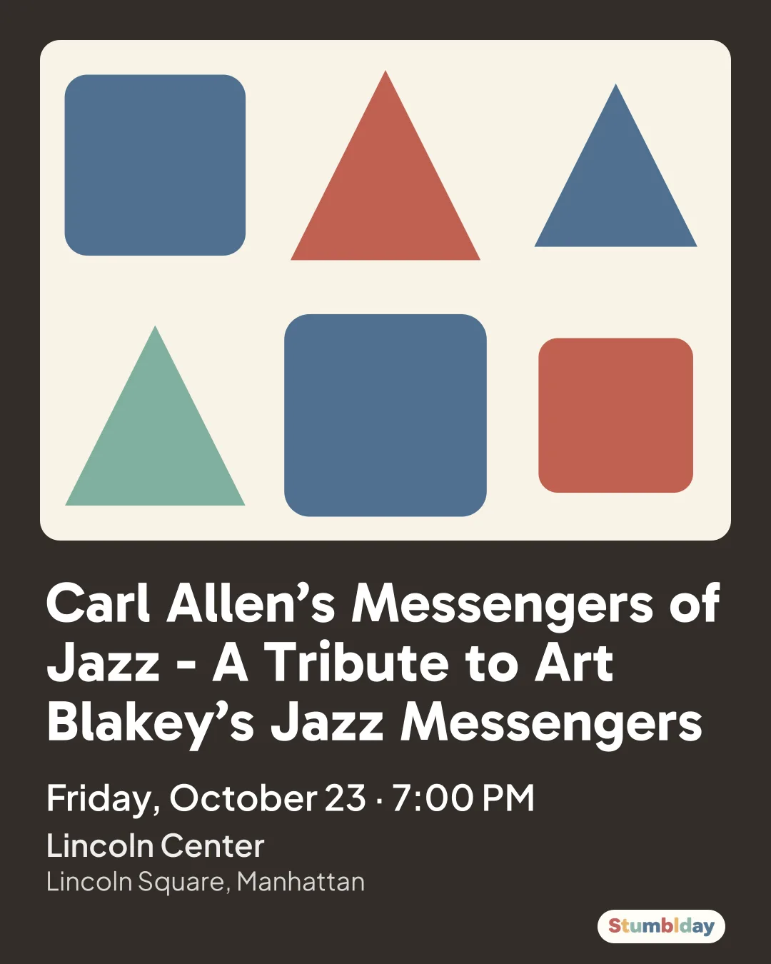 Flyer for Carl Allen’s Messengers of Jazz - A Tribute to Art Blakey’s Jazz Messengers: Friday, October 23 · 7:00 PM at Lincoln Center