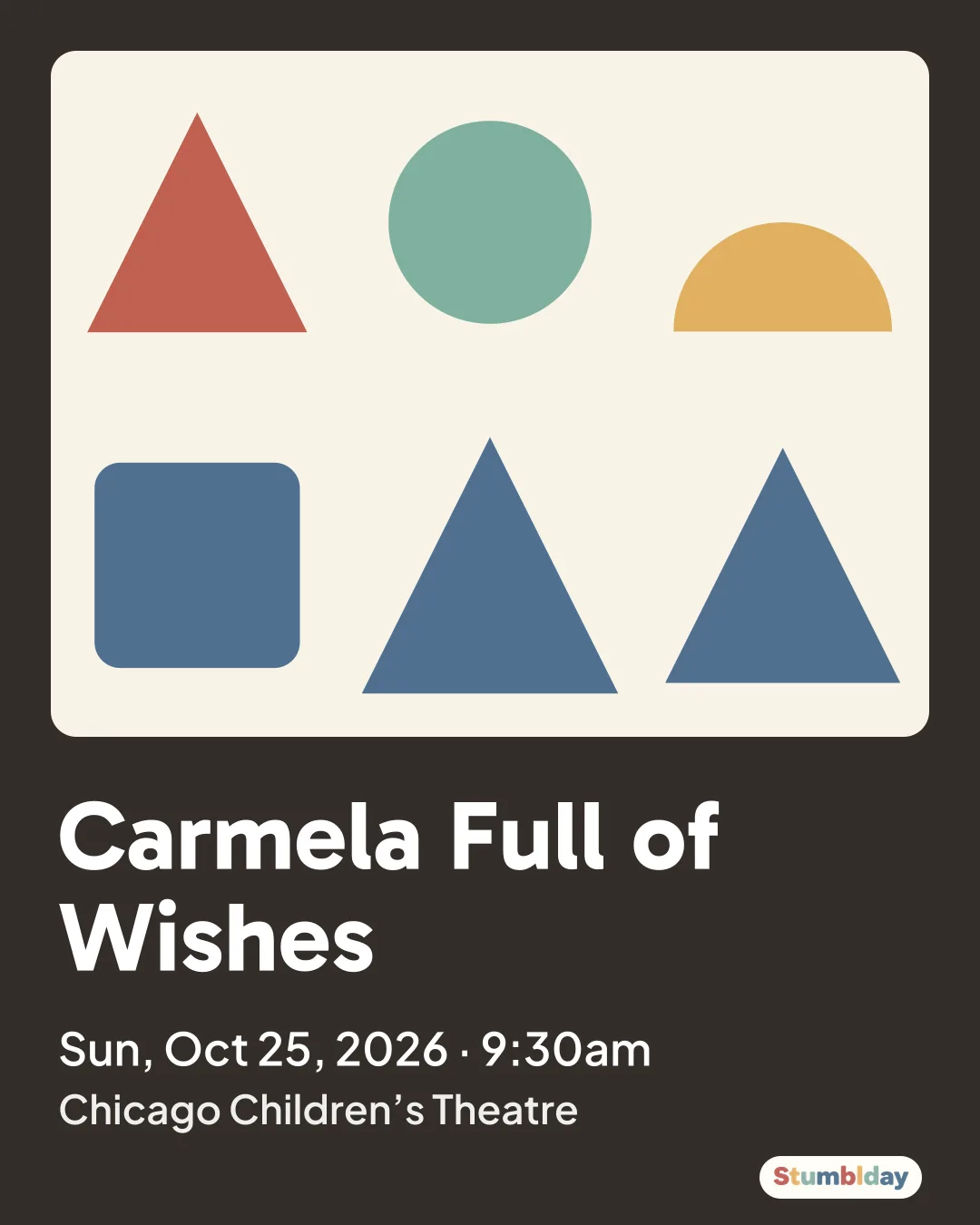 Flyer for Carmela Full of Wishes: Sun, Oct 25, 2026 · 9:30am at Chicago Children’s Theatre