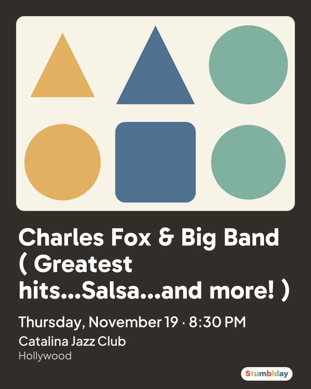 Flyer for Charles Fox & Big Band ( Greatest hits…Salsa...and more! ): Thursday, November 19 · 8:30 PM at Catalina Jazz Club