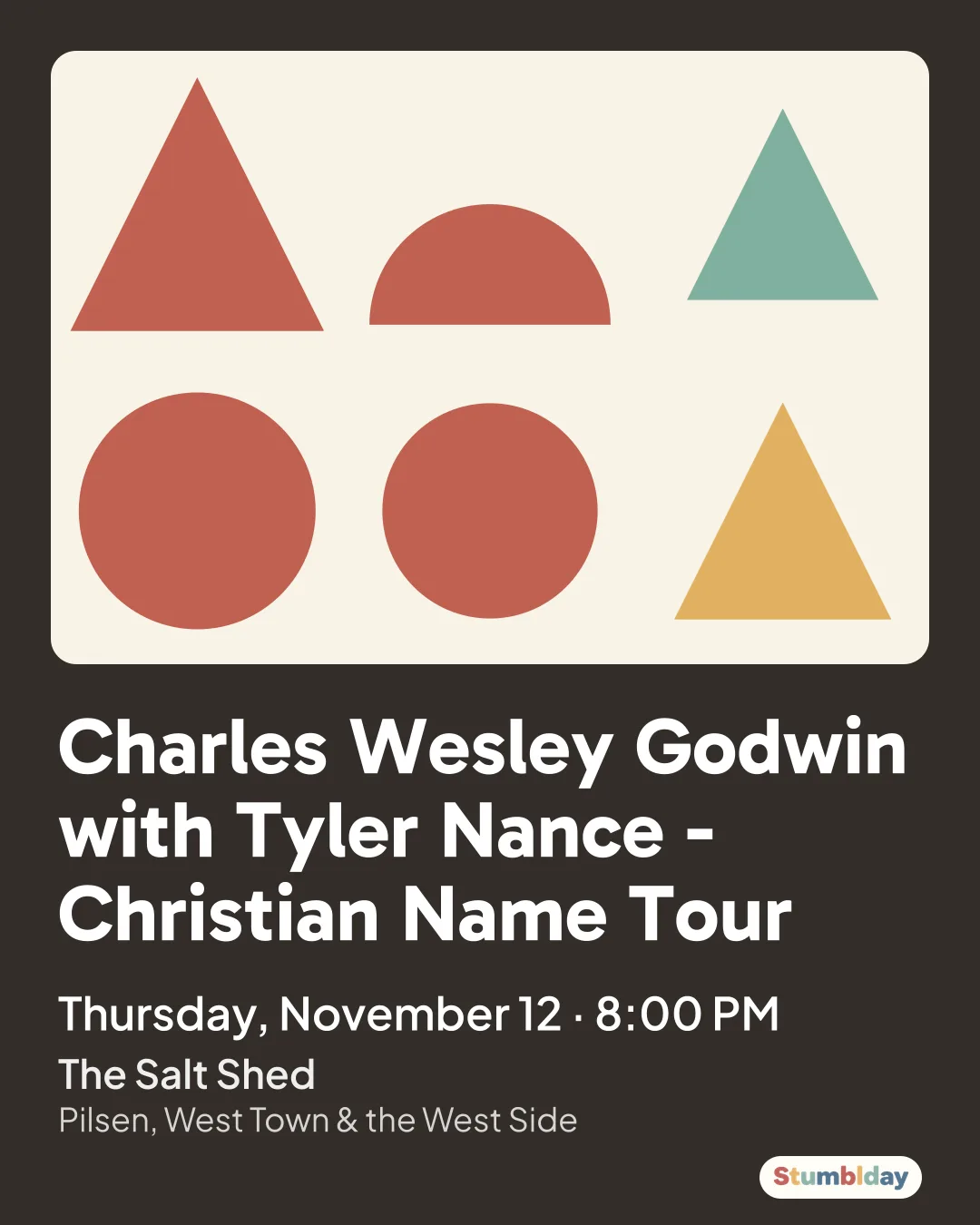 Flyer for Charles Wesley Godwin with Tyler Nance - Christian Name Tour: Thursday, November 12 · 8:00 PM at The Salt Shed