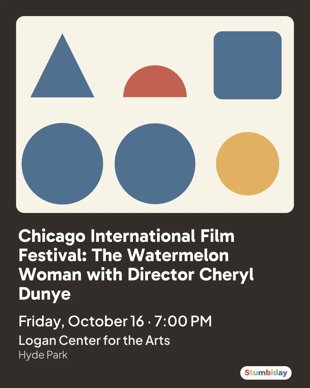 Flyer for Chicago International Film Festival: The Watermelon Woman with Director Cheryl Dunye: Friday, October 16 · 7:00 PM at Logan Center for the Arts