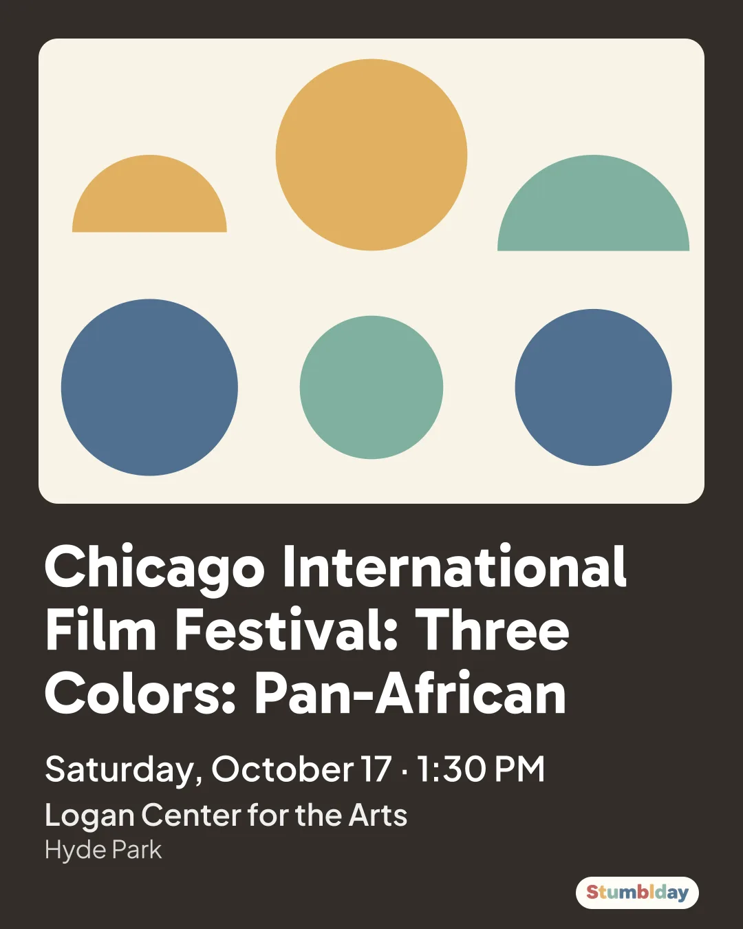 Flyer for Chicago International Film Festival: Three Colors: Pan-African: Saturday, October 17 · 1:30 PM at Logan Center for the Arts