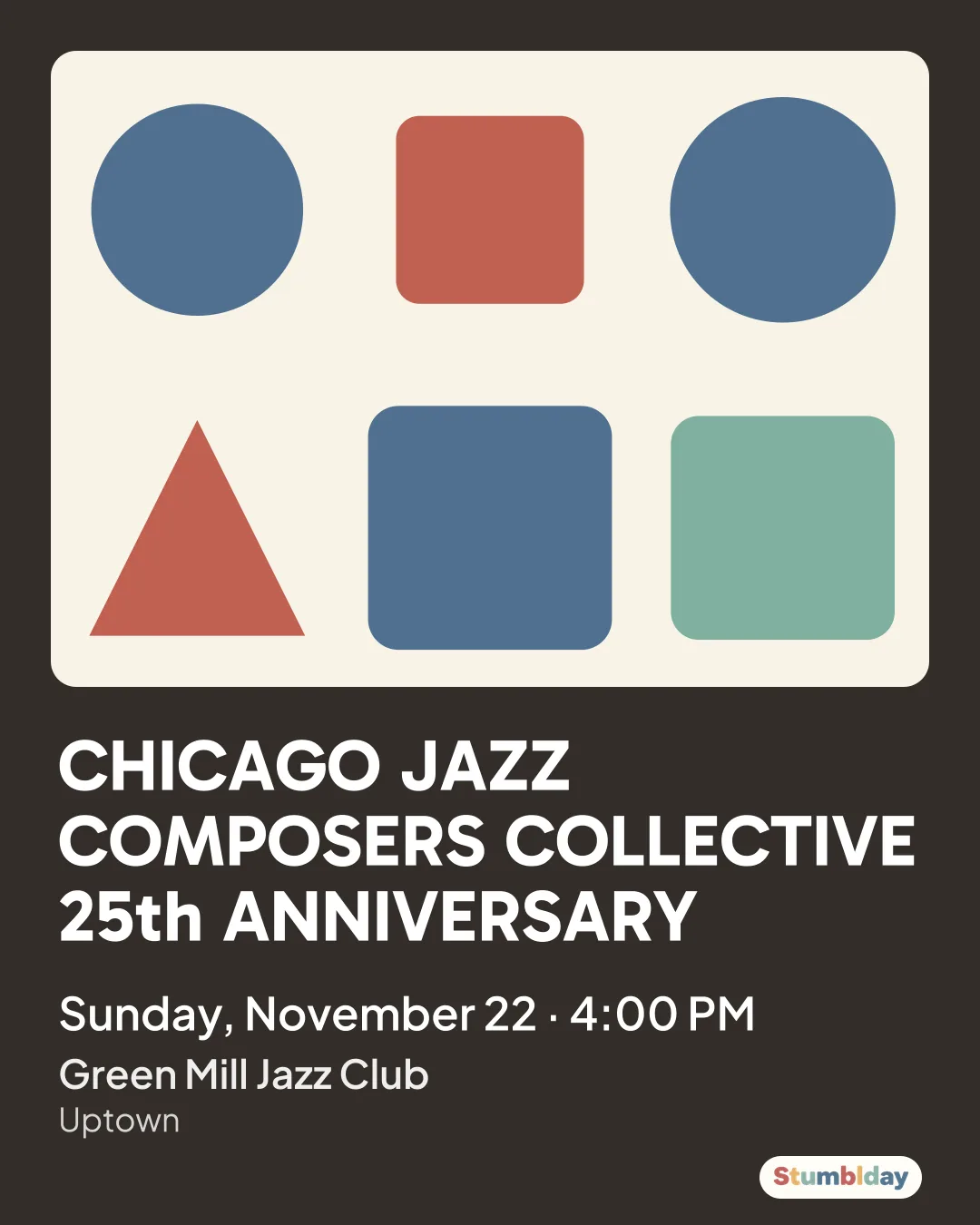 Flyer for CHICAGO JAZZ COMPOSERS COLLECTIVE 25th ANNIVERSARY: Sunday, November 22 · 4:00 PM at Green Mill Jazz Club