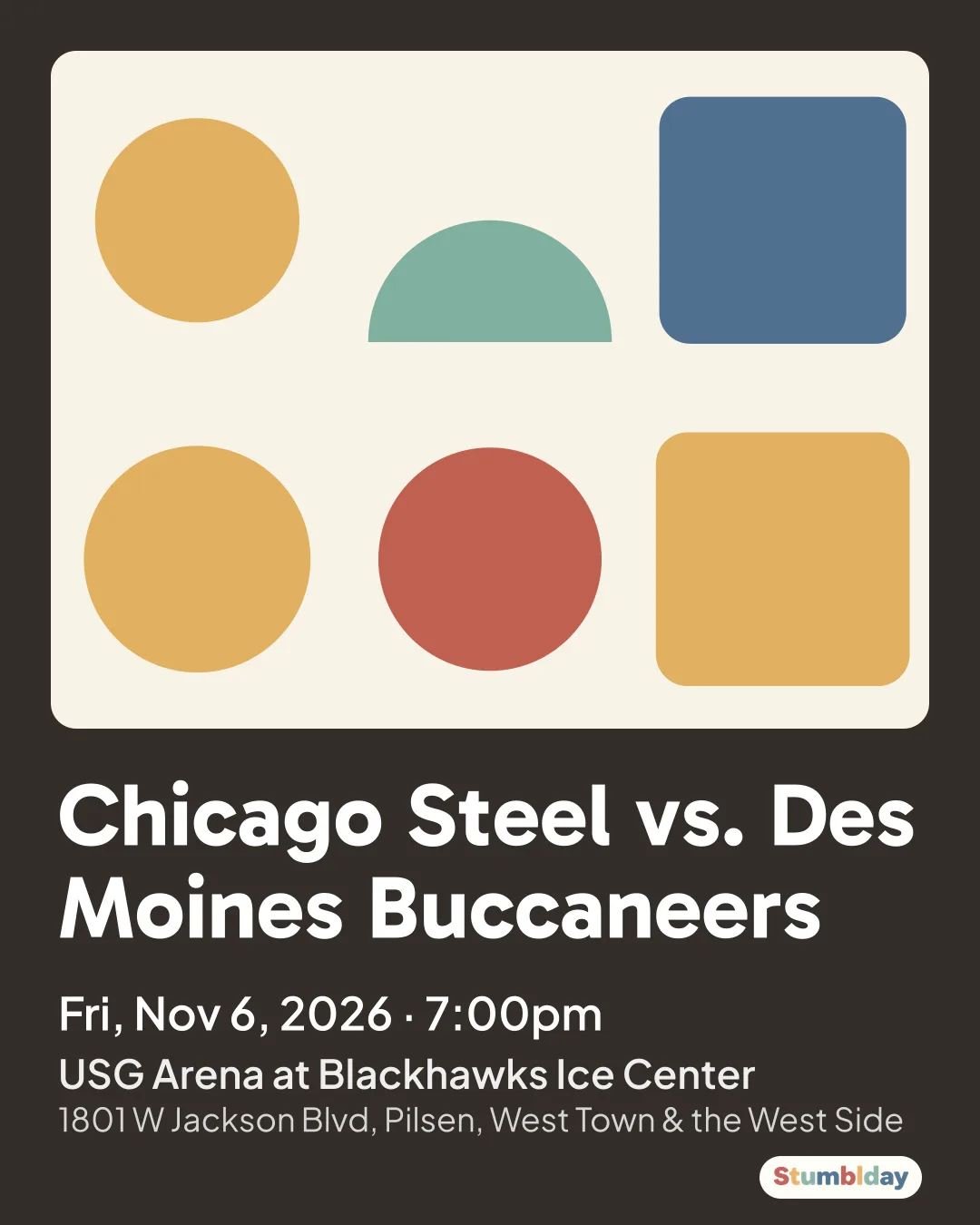 Flyer for Chicago Steel vs. Des Moines Buccaneers: Fri, Nov 6, 2026 · 7:00pm at USG Arena at Blackhawks Ice Center