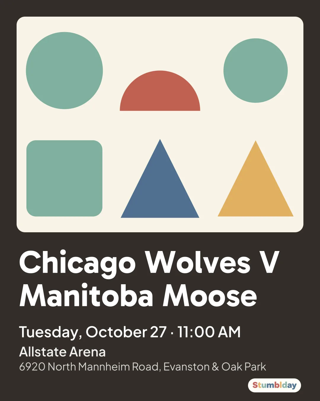 Flyer for Chicago Wolves V Manitoba Moose: Tuesday, October 27 Β· 11:00 AM at Allstate Arena