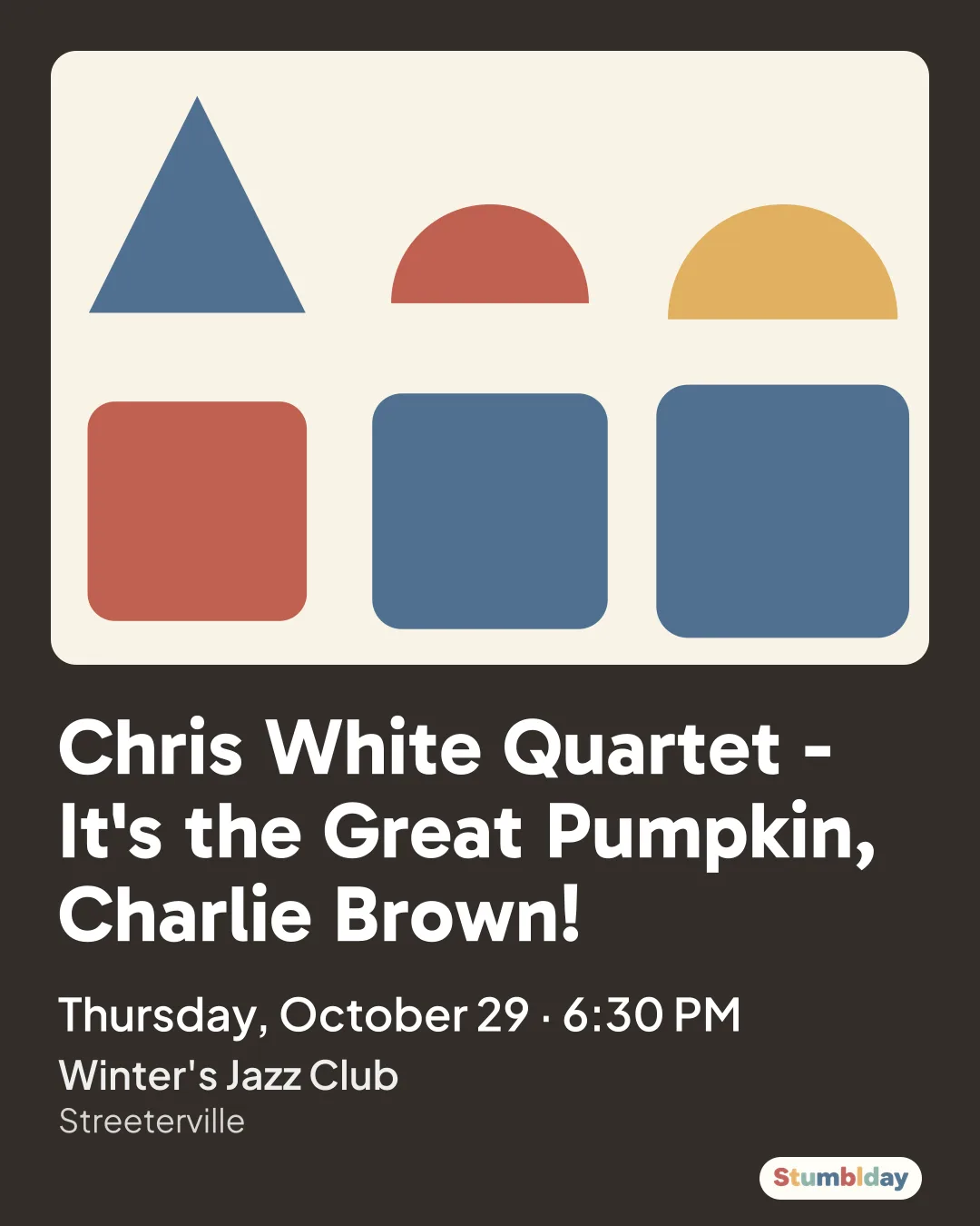 Flyer for Chris White Quartet - It's the Great Pumpkin, Charlie Brown!: Thursday, October 29 · 6:30 PM at Winter's Jazz Club