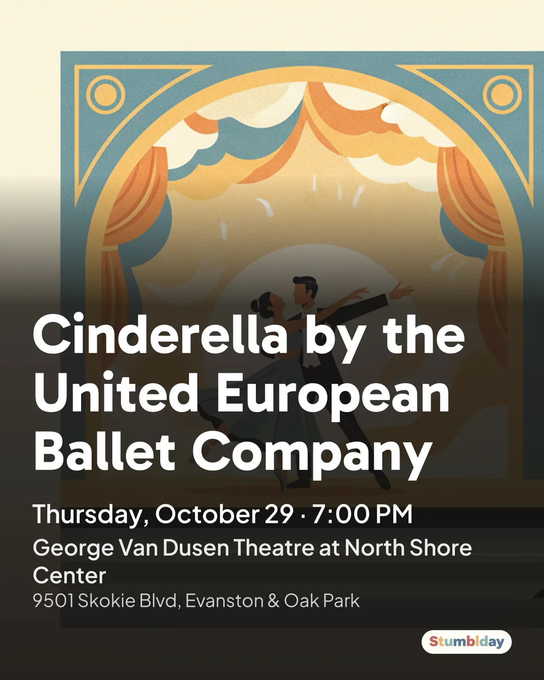Flyer for Cinderella by the United European Ballet Company: Thursday, October 29 · 7:00 PM at George Van Dusen Theatre at North Shore Center