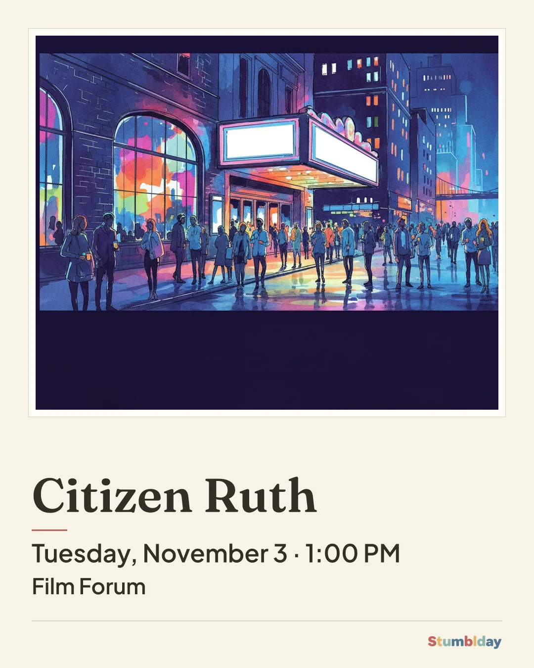 Flyer for Citizen Ruth: Tuesday, November 3 · 1:00 PM at Film Forum