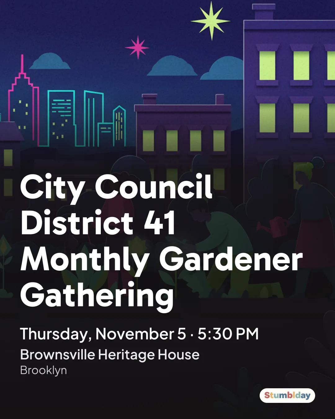 Flyer for City Council District 41 Monthly Gardener Gathering: Thursday, November 5 · 5:30 PM at Brownsville Heritage House