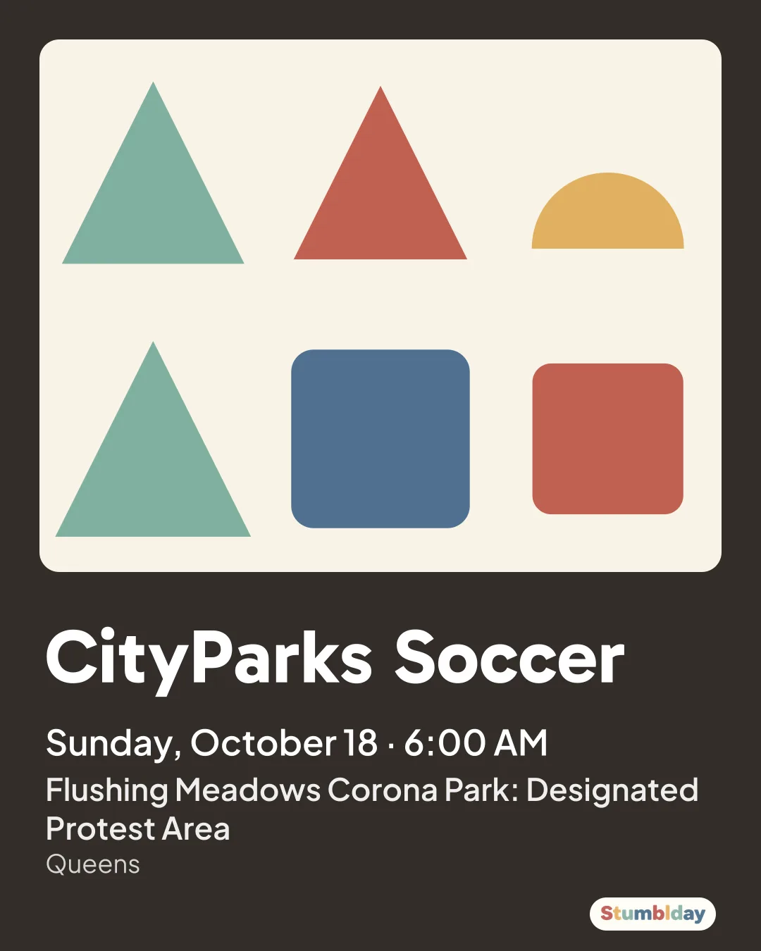 Flyer for CityParks Soccer: Sunday, October 18 · 6:00 AM at Flushing Meadows Corona Park: Designated Protest Area