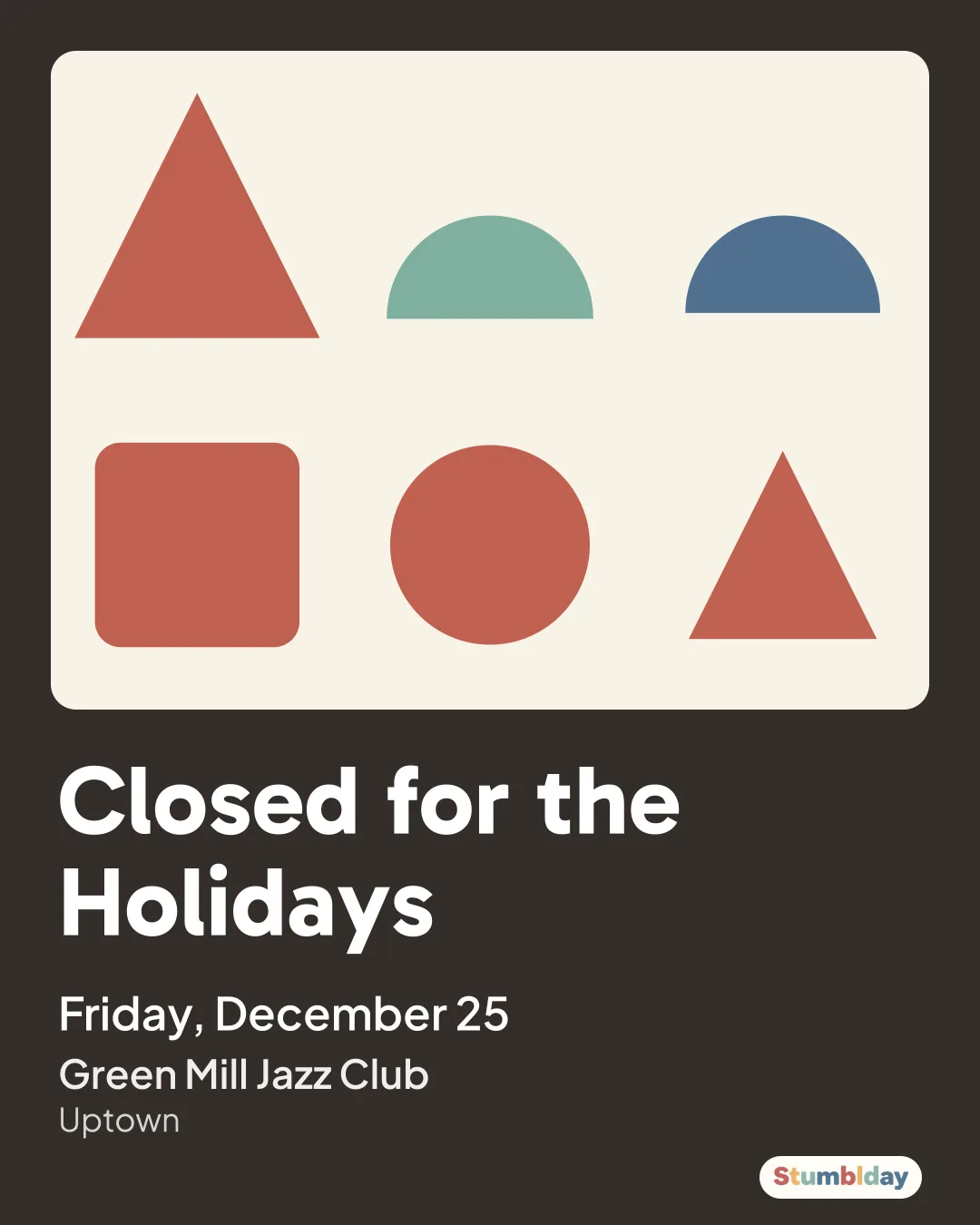 Flyer for Closed for the Holidays: Friday, December 25 at Green Mill Jazz Club