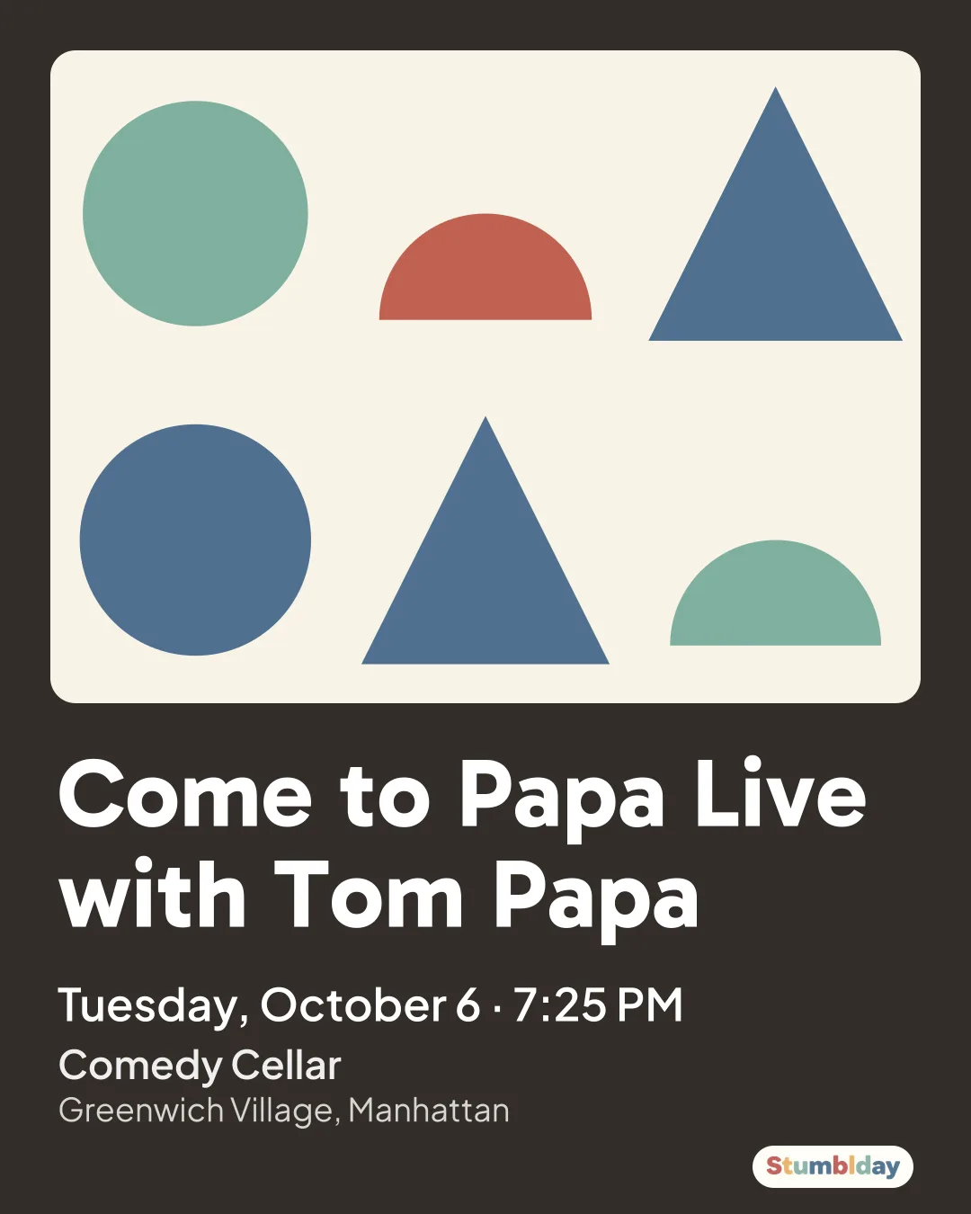 Flyer for Come to Papa Live with Tom Papa: Tuesday, October 6 · 7:25 PM at Comedy Cellar