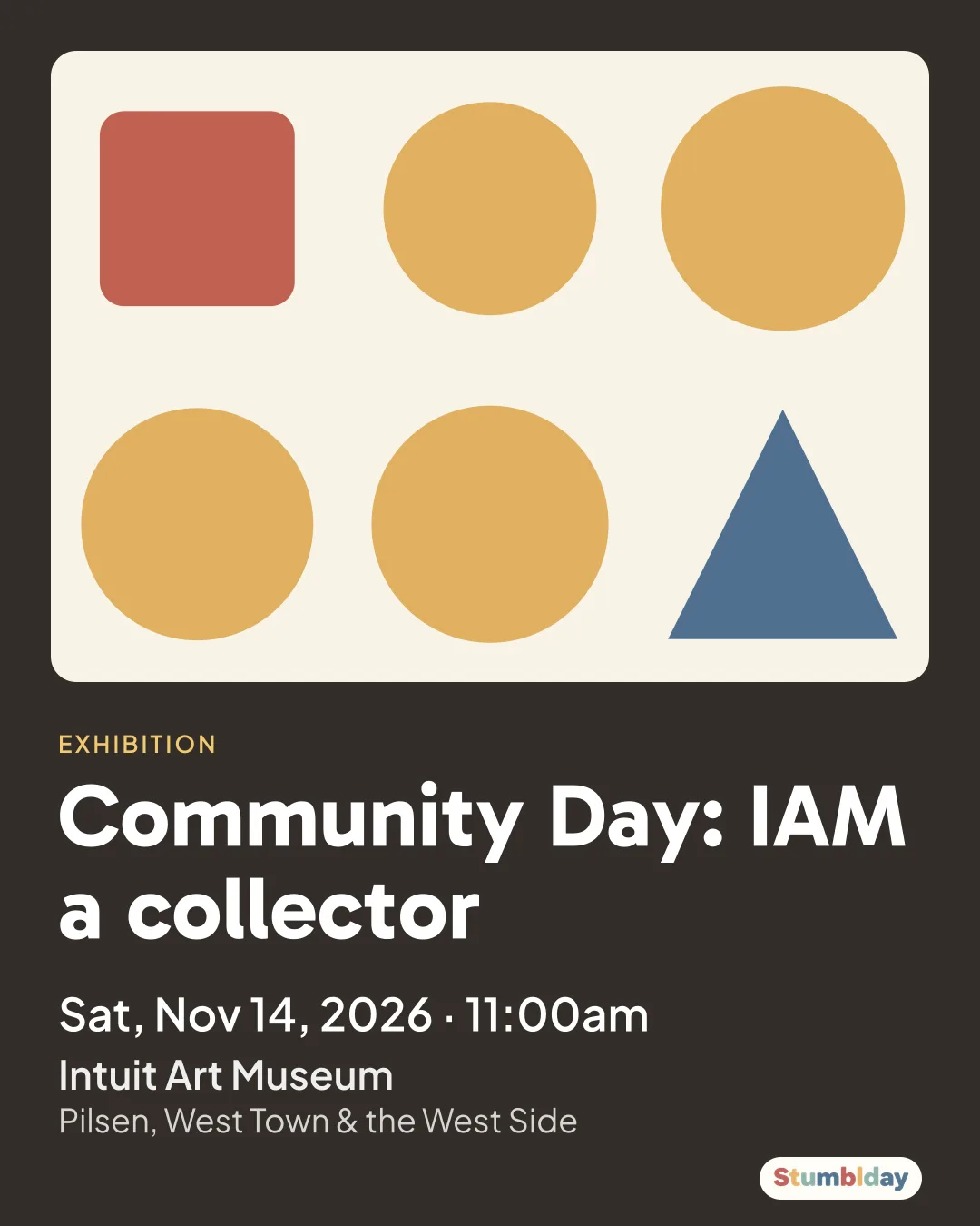 Flyer for Community Day: IAM a collector: Sat, Nov 14, 2026 · 11:00am at Intuit Art Museum