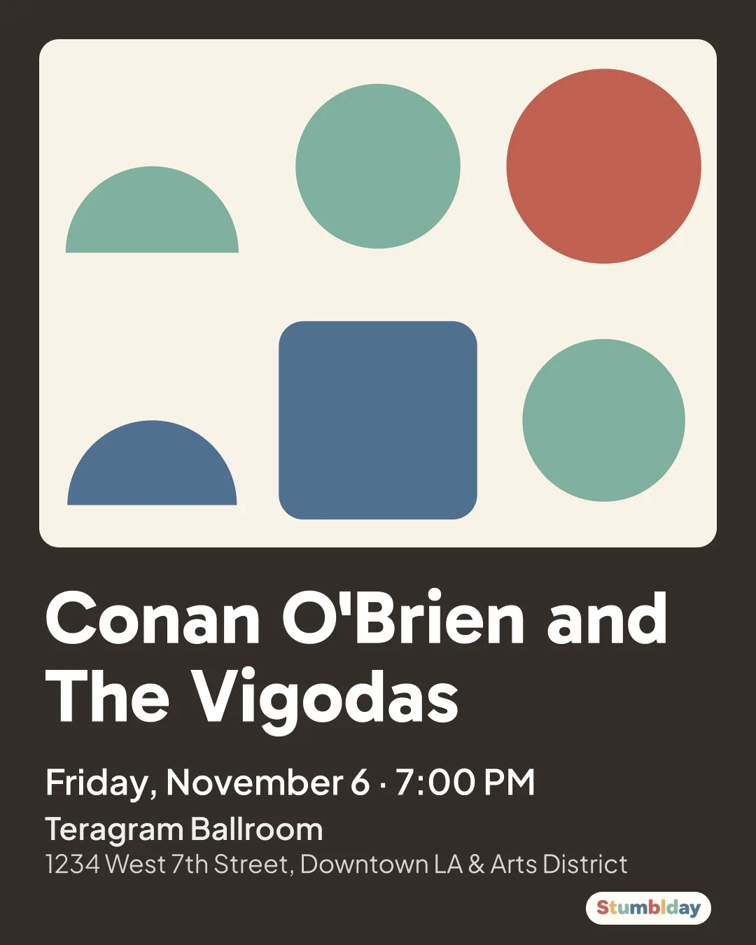Flyer for Conan O'Brien and The Vigodas: Friday, November 6 · 7:00 PM at Teragram Ballroom