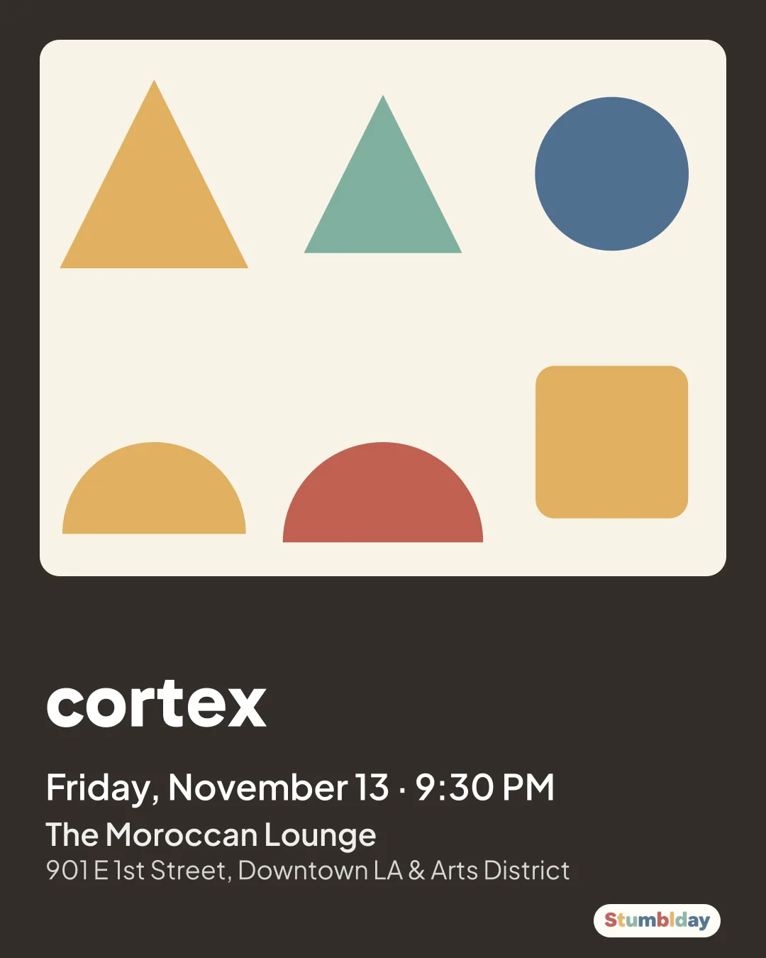 Flyer for cortex: Friday, November 13 · 9:30 PM at The Moroccan Lounge