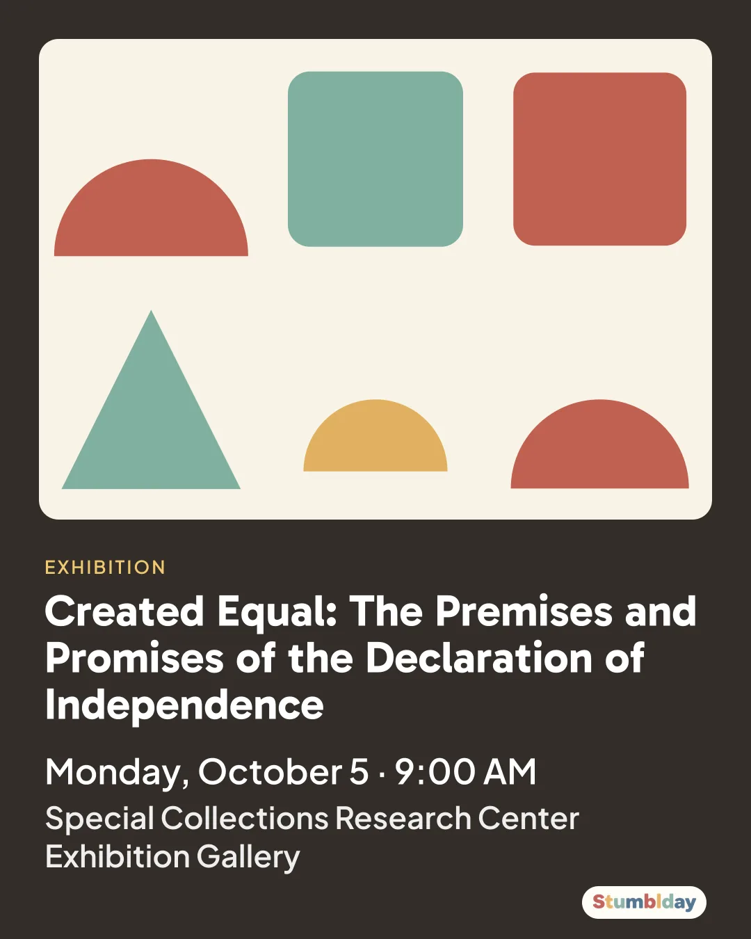 Flyer for Created Equal: The Premises and Promises of the Declaration of Independence: Monday, October 5 · 9:00 AM at Special Collections Research Center Exhibition Gallery