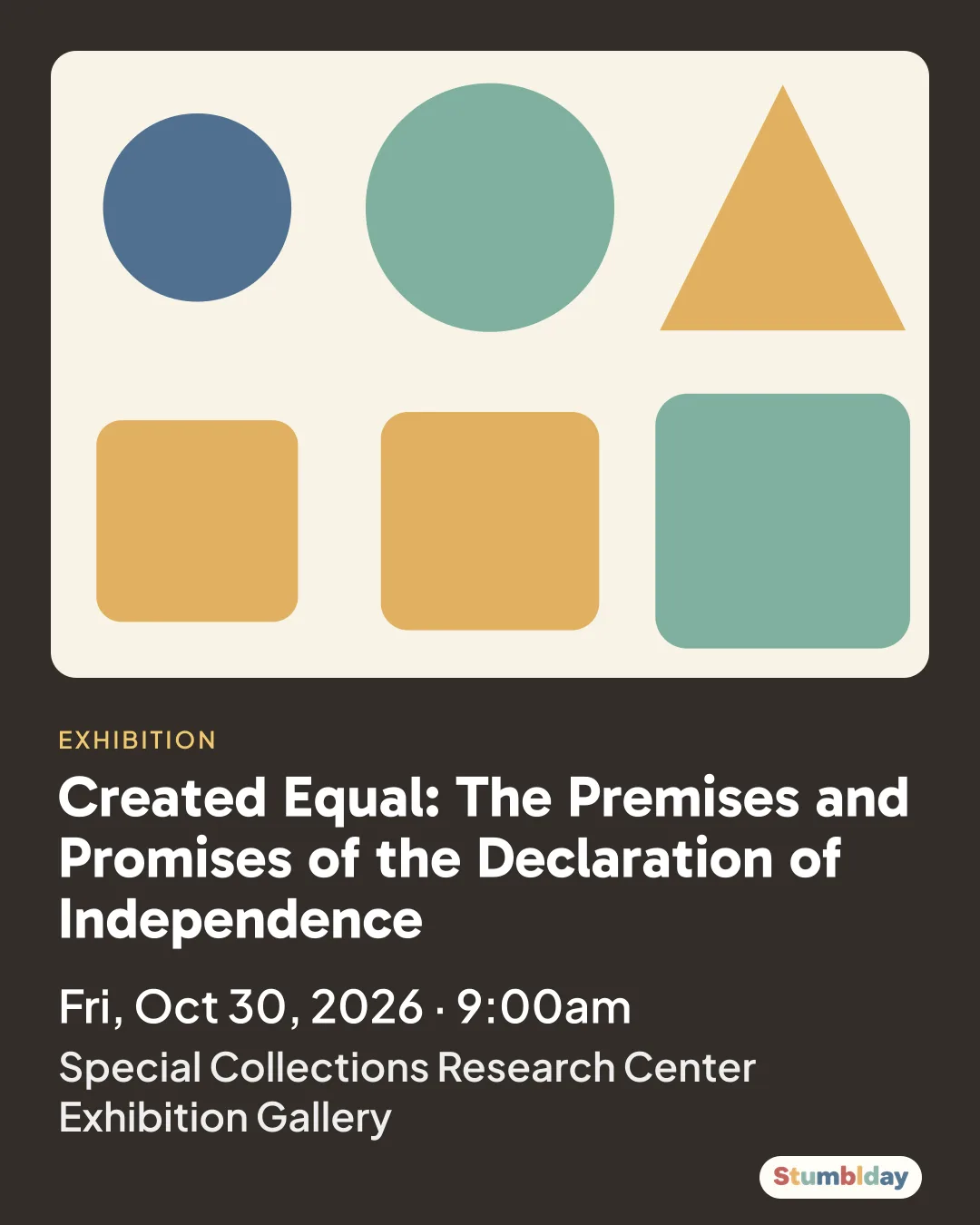 Flyer for Created Equal: The Premises and Promises of the Declaration of Independence: Fri, Oct 30, 2026 · 9:00am at Special Collections Research Center Exhibition Gallery