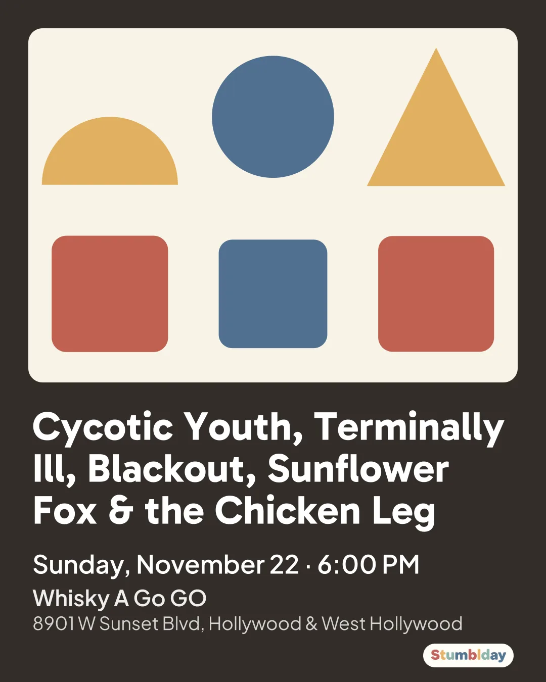 Flyer for Cycotic Youth, Terminally Ill, Blackout, Sunflower Fox & the Chicken Leg: Sunday, November 22 · 6:00 PM at Whisky A Go GO