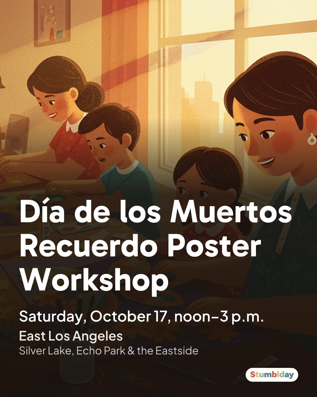 Flyer for Día de los Muertos Recuerdo Poster Workshop: Saturday, October 17, noon–3 p.m. at East Los Angeles