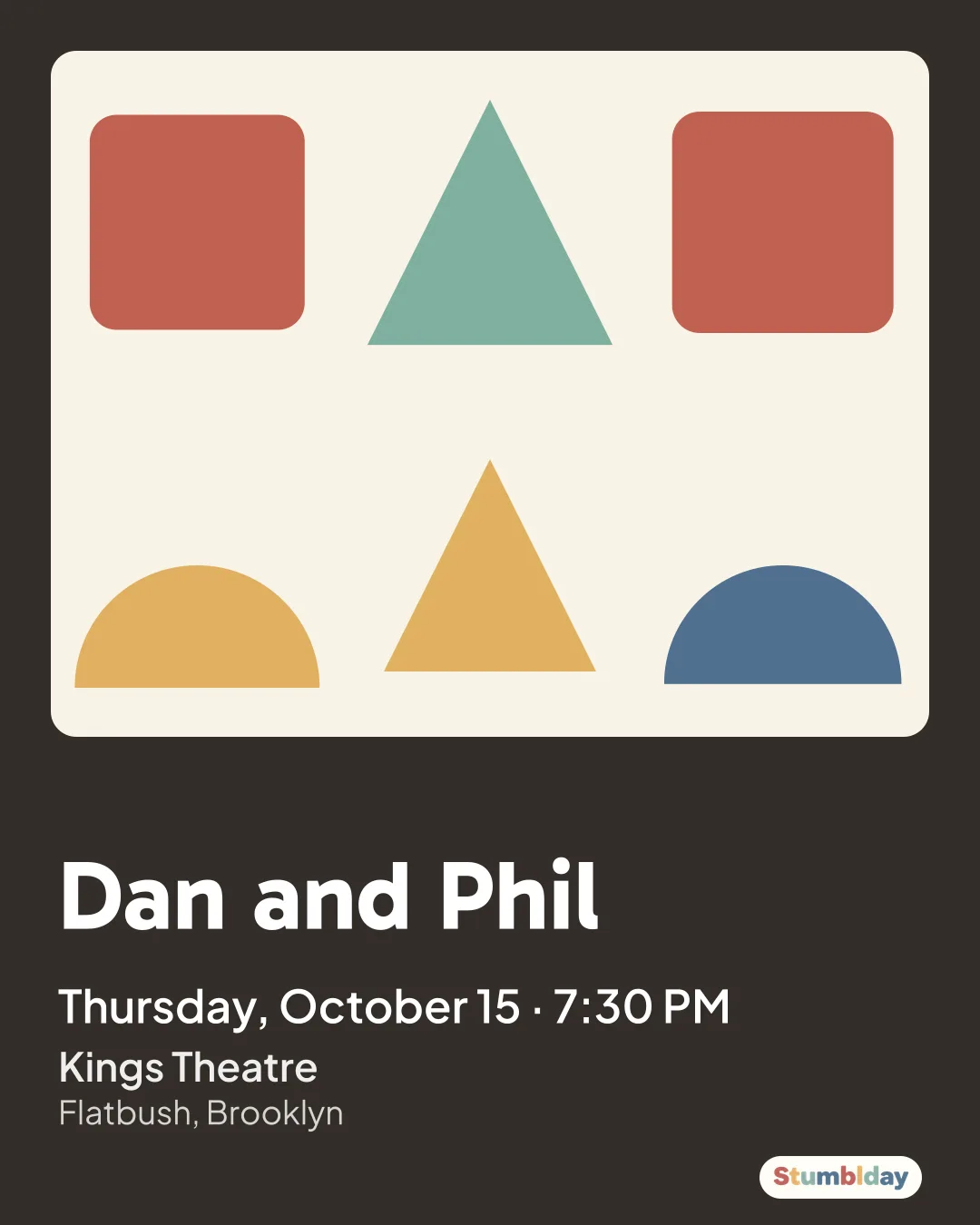Flyer for Dan and Phil: Thursday, October 15 · 7:30 PM at Kings Theatre