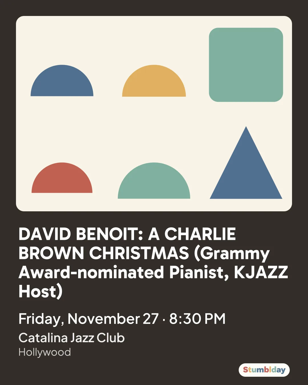 Flyer for DAVID BENOIT: A CHARLIE BROWN CHRISTMAS (Grammy Award-nominated Pianist, KJAZZ Host): Friday, November 27 · 8:30 PM at Catalina Jazz Club