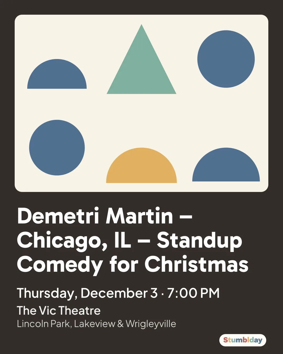 Flyer for Demetri Martin – Chicago, IL – Standup Comedy for Christmas: Thursday, December 3 · 7:00 PM at The Vic Theatre
