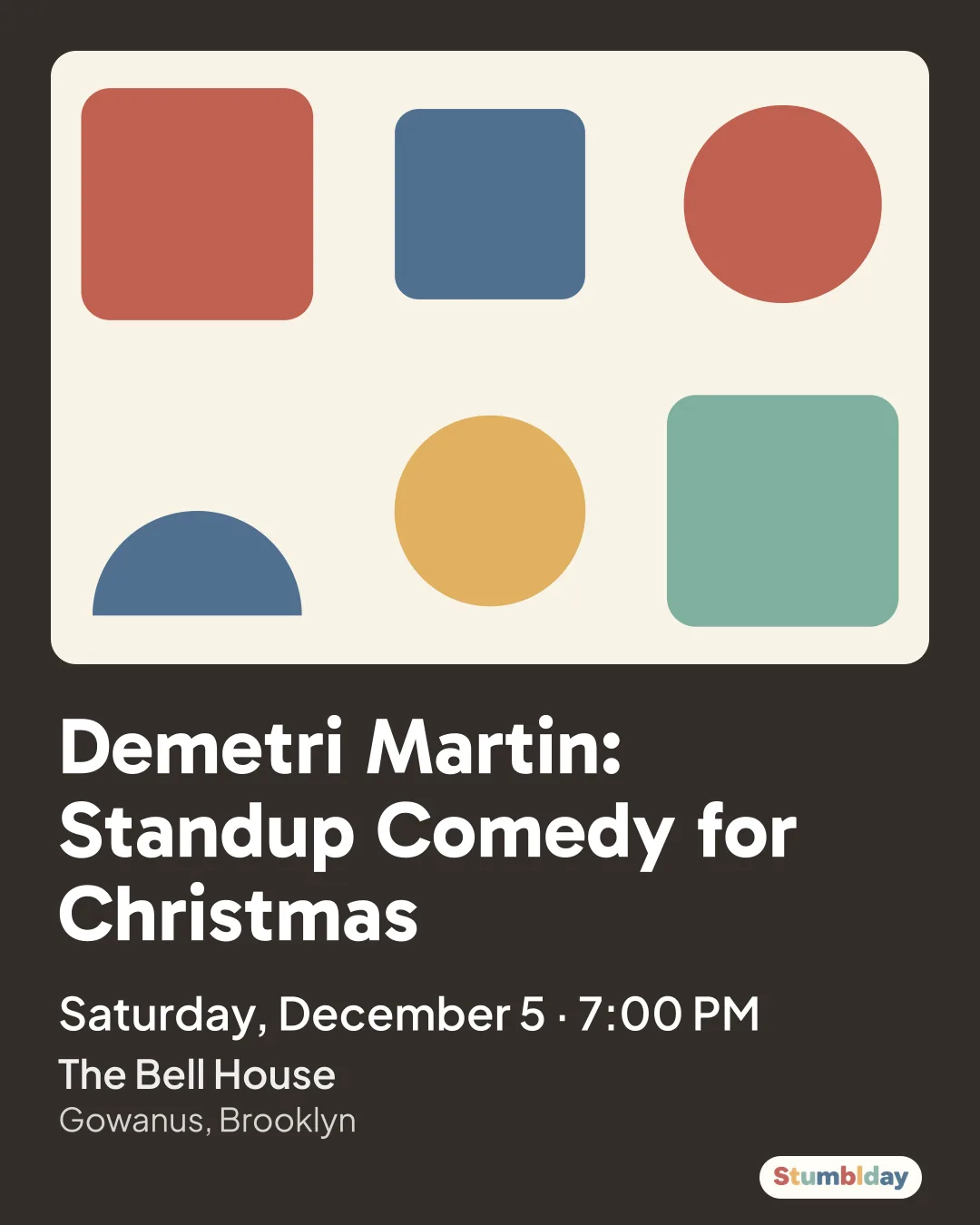 Flyer for Demetri Martin: Standup Comedy for Christmas: Saturday, December 5 · 7:00 PM at The Bell House