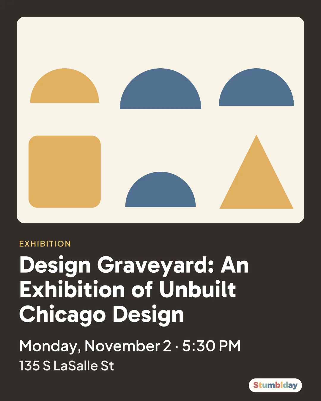 Flyer for Design Graveyard: An Exhibition of Unbuilt Chicago Design: Monday, November 2 · 5:30 PM at 135 S LaSalle St