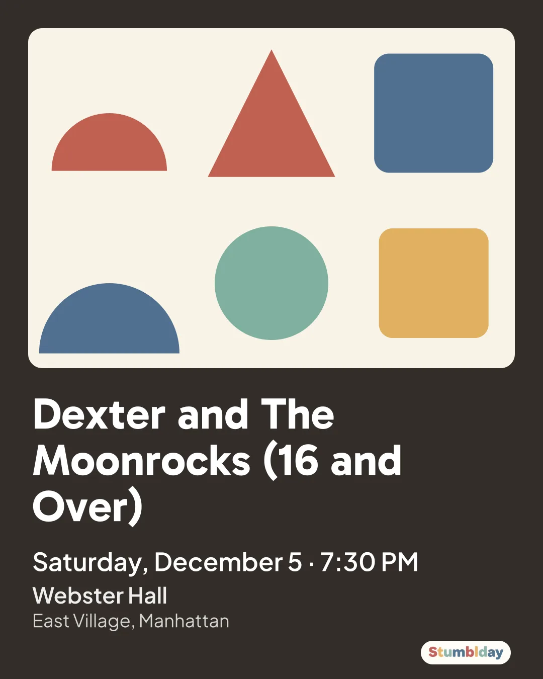 Flyer for Dexter and The Moonrocks (16 and Over): Saturday, December 5 · 7:30 PM at Webster Hall