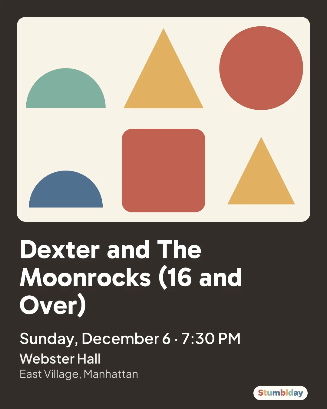 Flyer for Dexter and The Moonrocks (16 and Over): Sunday, December 6 · 7:30 PM at Webster Hall