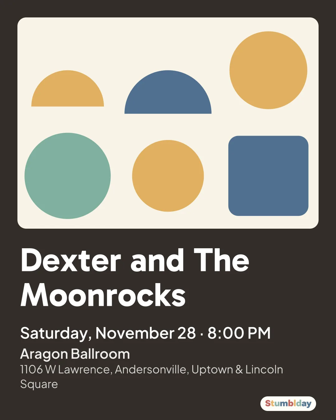 Flyer for Dexter and The Moonrocks: Saturday, November 28 · 8:00 PM at Aragon Ballroom
