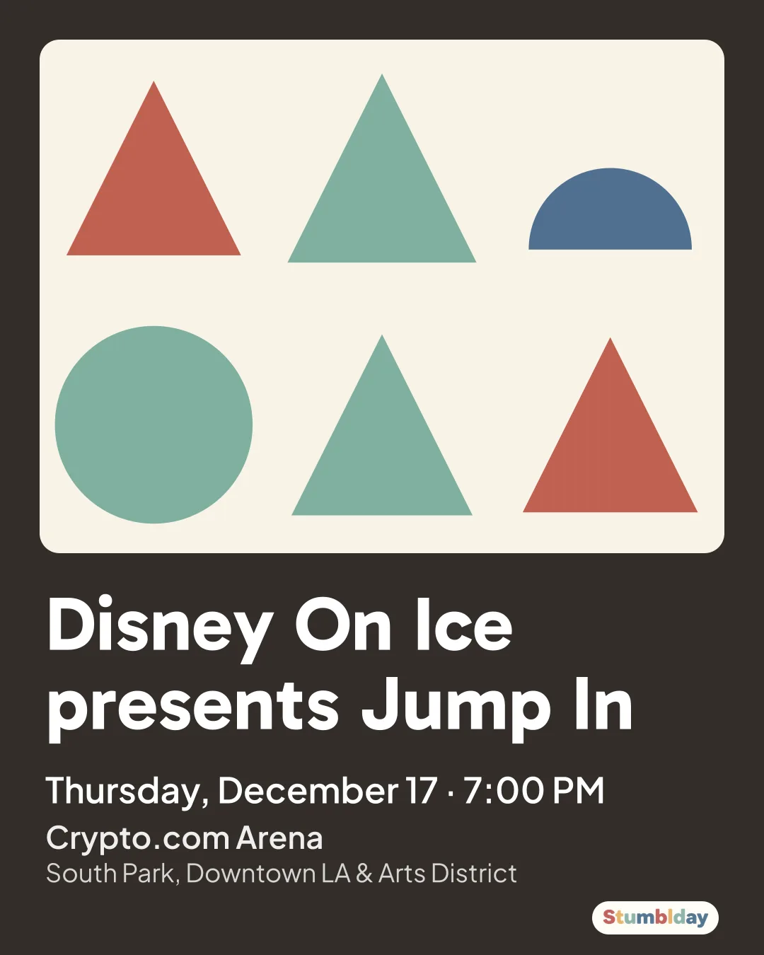 Flyer for Disney On Ice presents Jump In: Thursday, December 17 · 7:00 PM at Crypto.com Arena