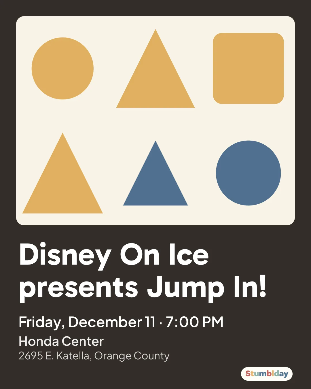 Flyer for Disney On Ice presents Jump In!: Friday, December 11 · 7:00 PM at Honda Center