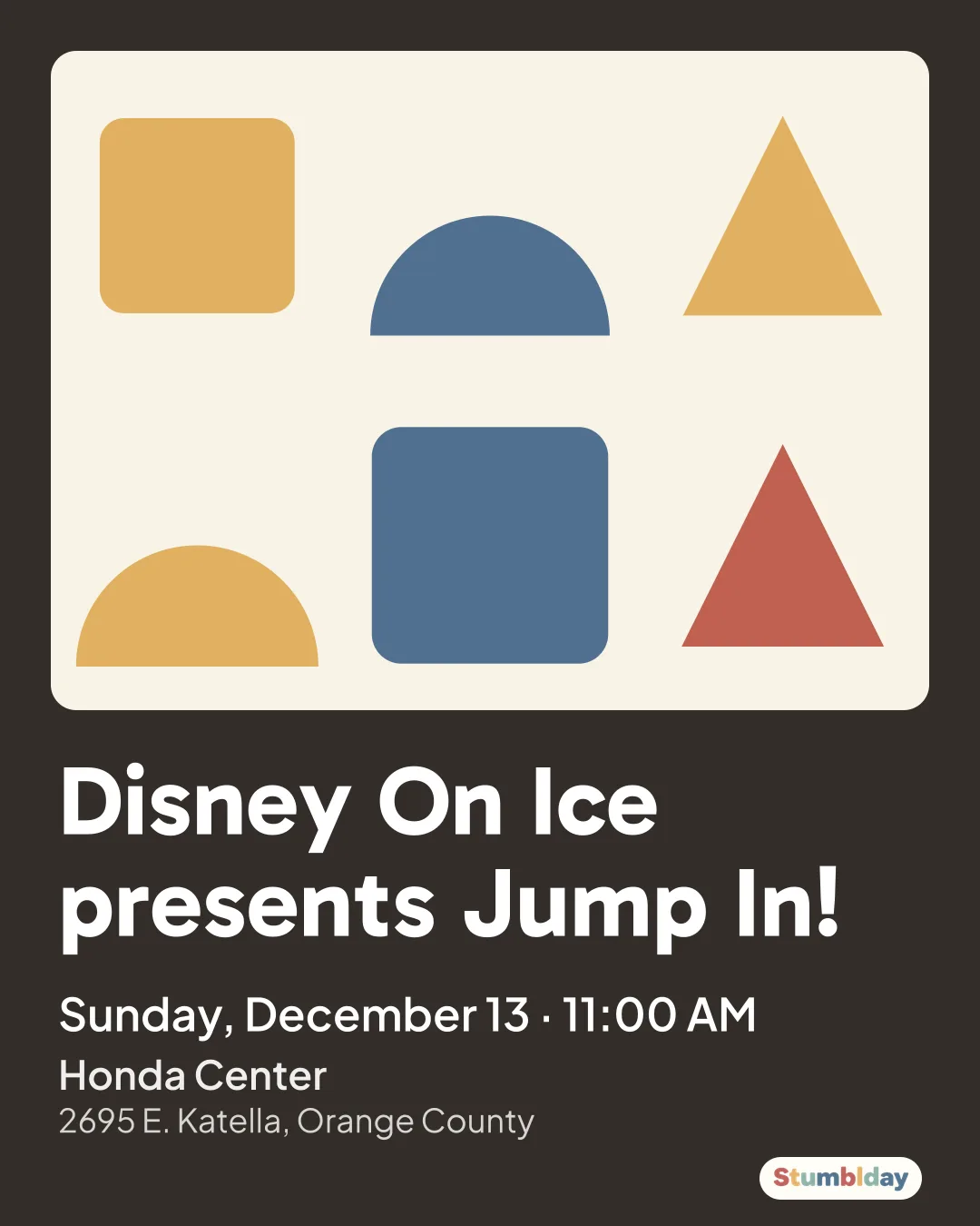 Flyer for Disney On Ice presents Jump In!: Sunday, December 13 · 11:00 AM at Honda Center