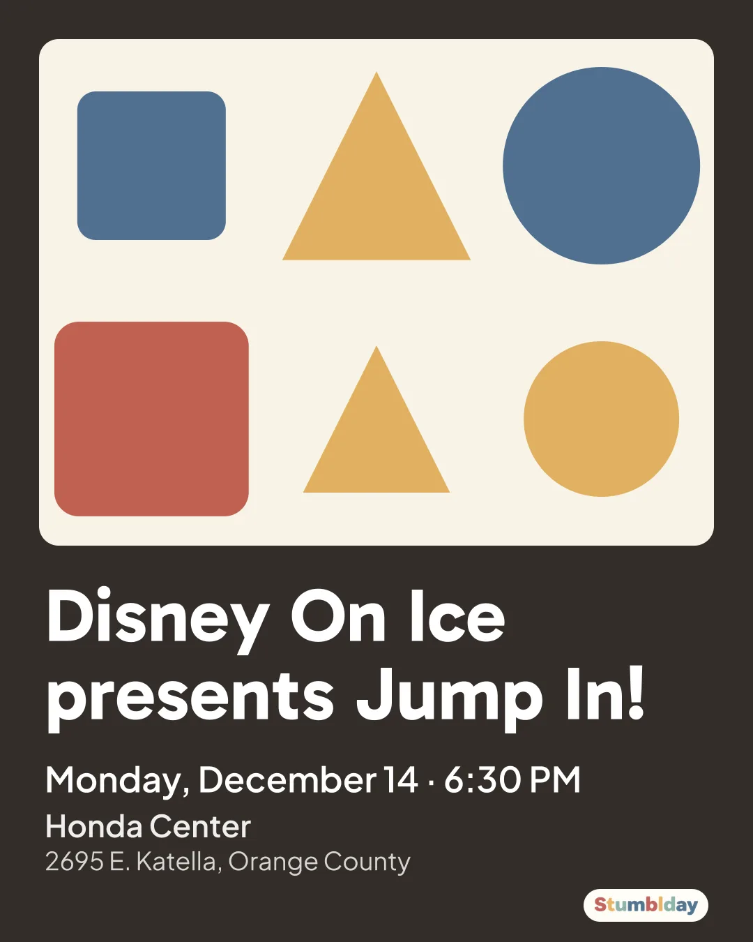 Flyer for Disney On Ice presents Jump In!: Monday, December 14 · 6:30 PM at Honda Center